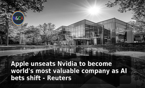 Apple unseats Nvidia to become world's most valuable company as AI bets shift - Reuters
