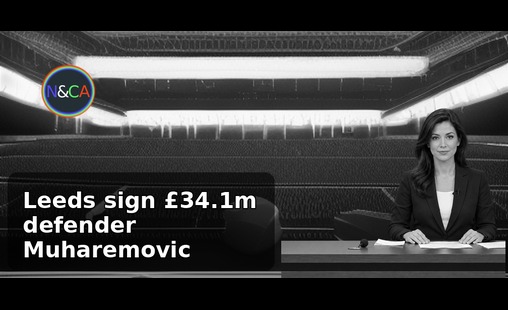 Leeds sign £34.1m defender Muharemovic